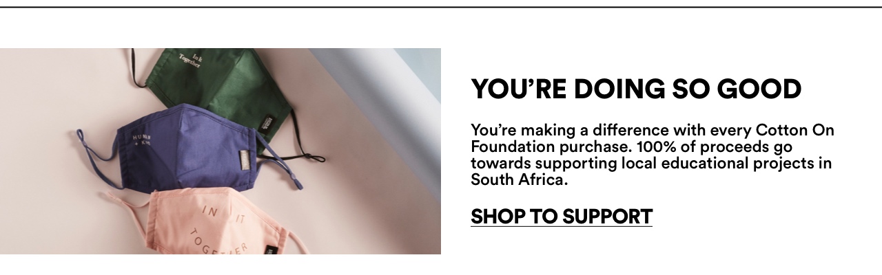 You're Doing so Good. Shop to Support.