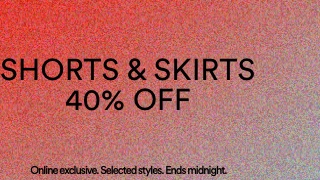 Shorts & Skirts 40% Off. T&Cs Apply.