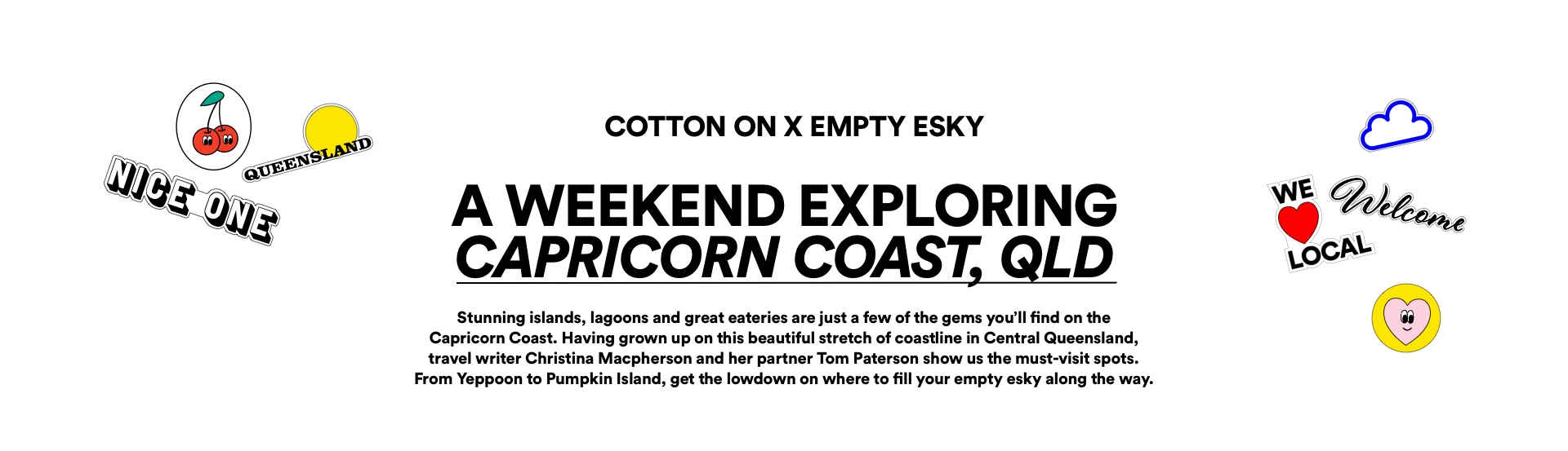 Cotton On X Empty Esky. Capricorn Coast.