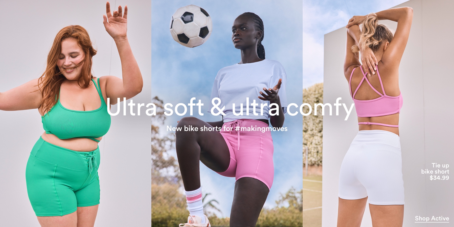 Ultra soft & ultra comfy. New bike shorts for #makingmoves. Shop activewear.
