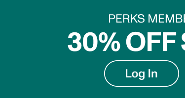 Perks Member Exclusive. 30% Off Sitewide. Log In.