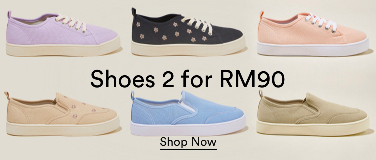 Women's Shoes 2 for RM90. Click to Shop Now.