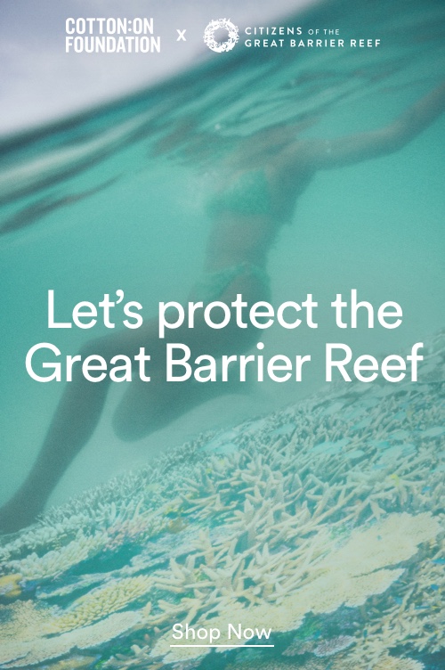 Let's protect the Great Barrier Reed. Shop Now