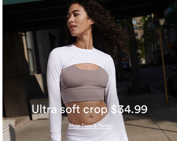 Ultra soft crop $34.99. Click to Shop Active Tops & Tanks.