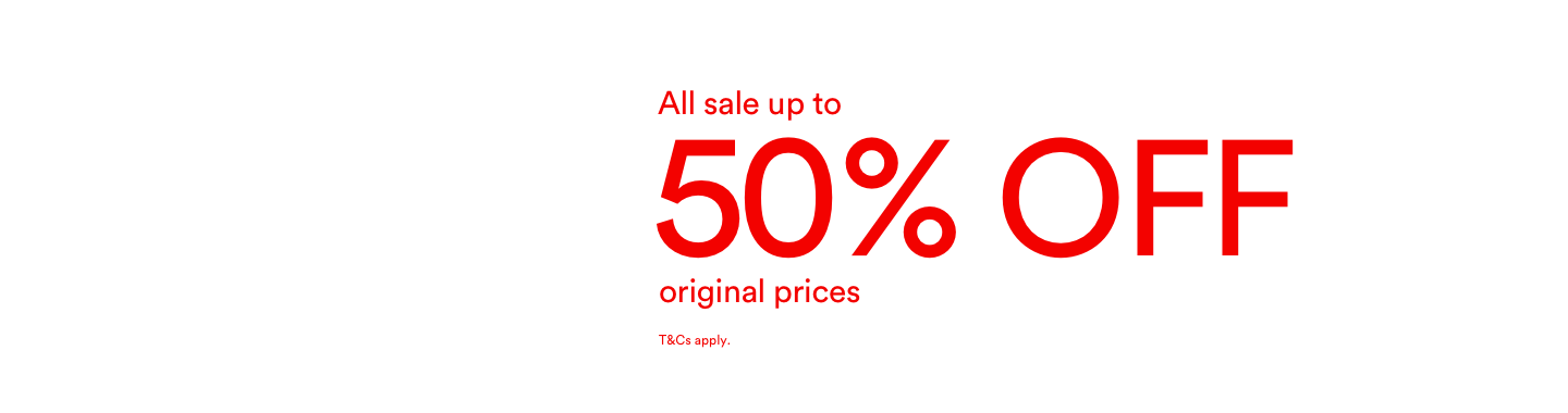 All Sale 50% Off original prices. T&Cs Apply. Click to Shop.