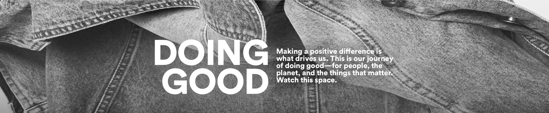 Doing Good. Making a positive difference. Click for more information.