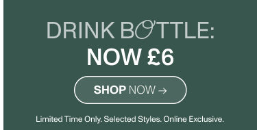 Drink Bottle: Now £6. Shop Now.