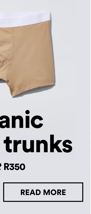 Organic Cotton Trunks 3 For R350 | Click to Read More.