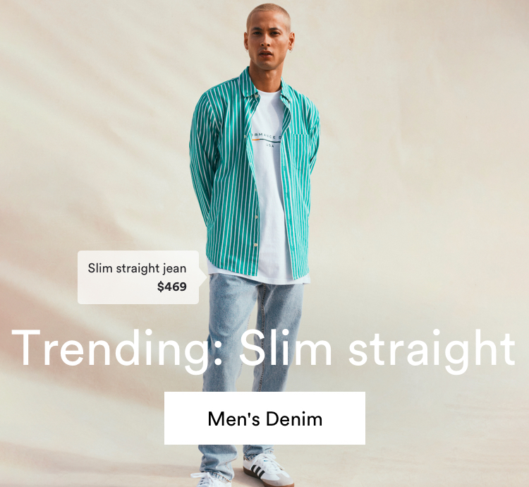 Trending: Slim Straight. Slim straight jean $469. Click to Shop Men's Denim.