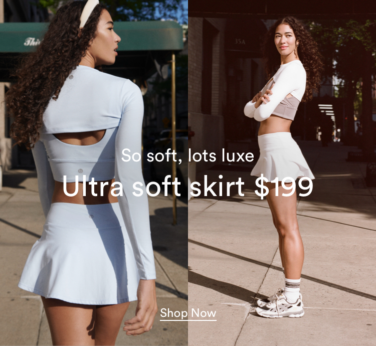 So Soft, Lots Luxe. Ultra Soft Skirt $199. Shop Active