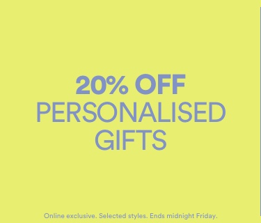 20% Off Personalised Gifts. Click To Shop. T&Cs Apply