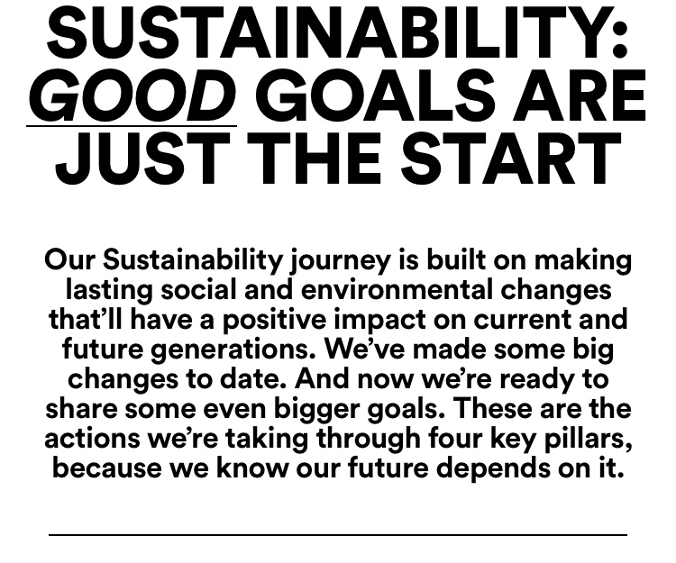 Sustainability: Good Goals Are Just The Start. Our Sustainability Journey Is Built On Making Lasting Social And Environmenal Changes That Will Have A Positive Impact On Future Generations.