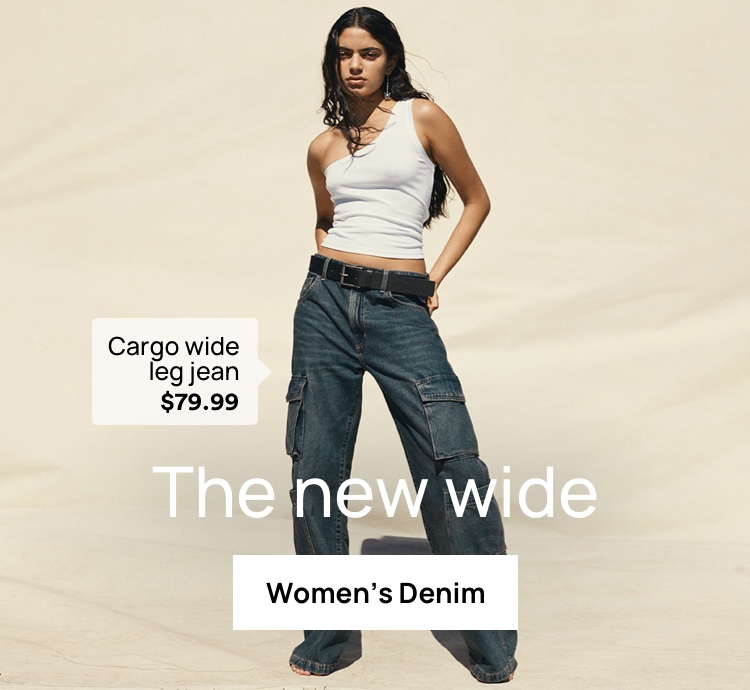 The new wide. Cargo wide leg jean $79.99. Click to Shop Women's Denim.