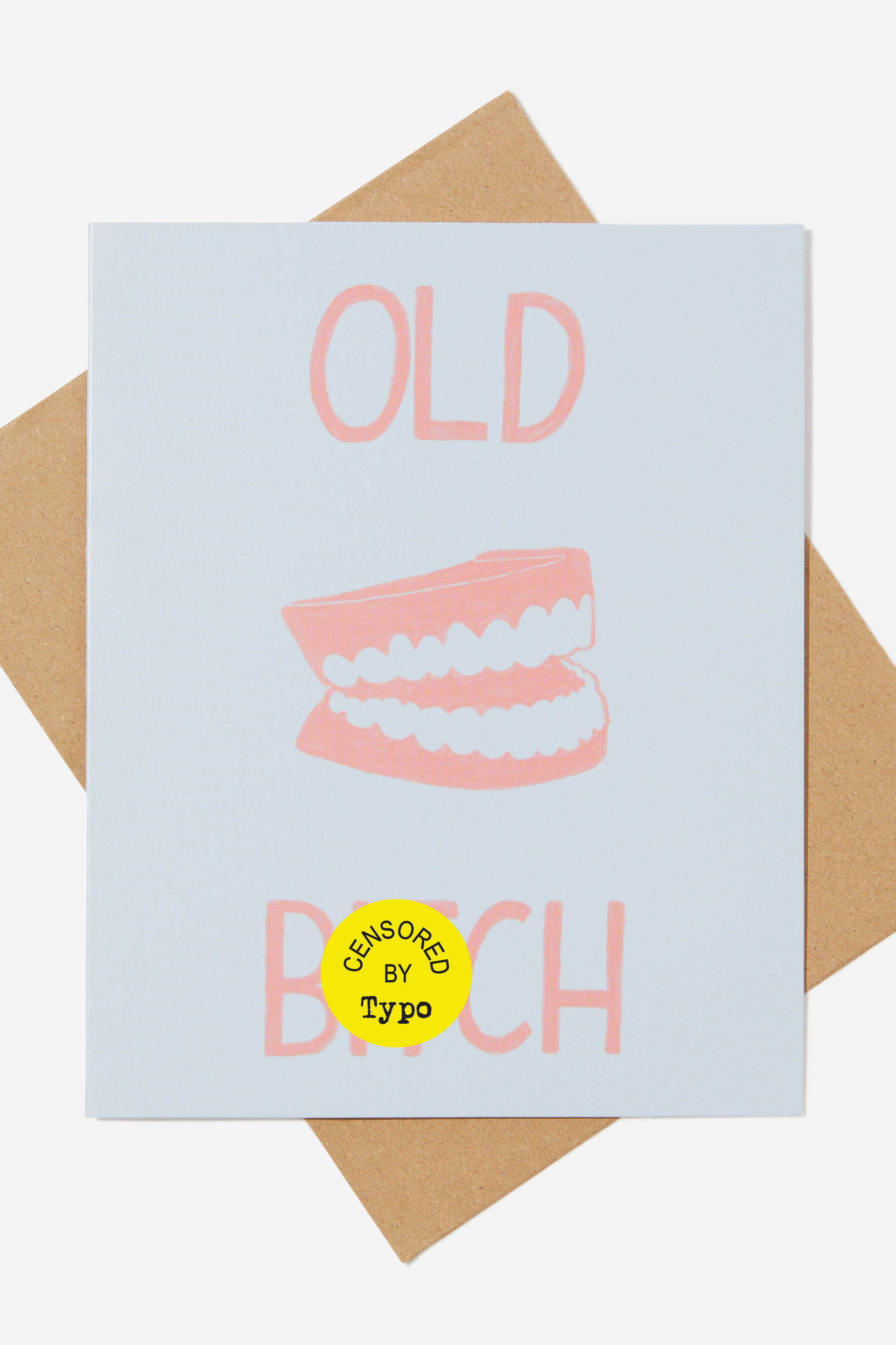 Typo - Funny Birthday Card - Old bitch teeth!