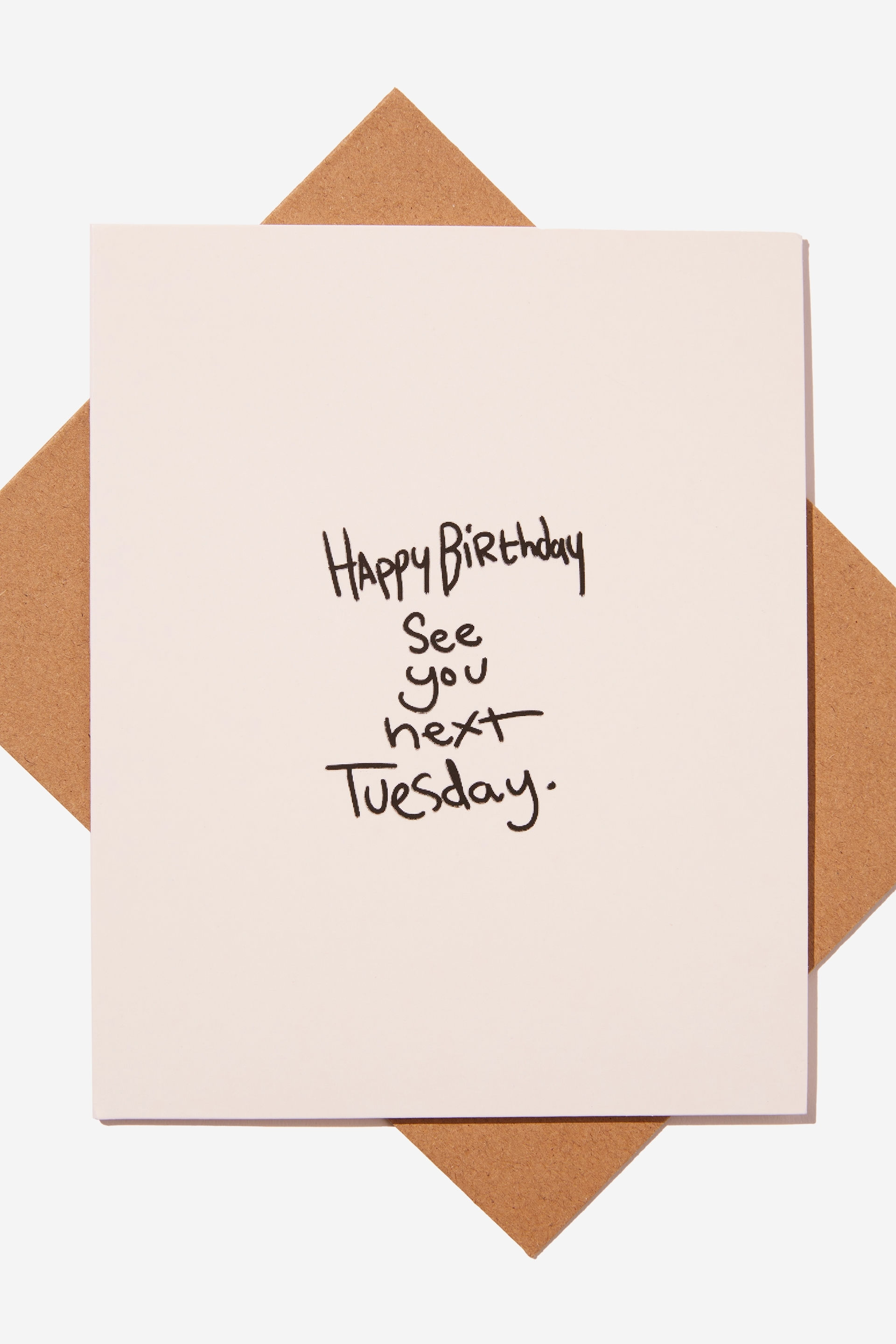 Typo - Funny Birthday Card - Happy bday see you next tuesday